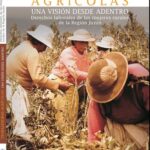 Trabajadoras agrícolas: Una visión desde adentro