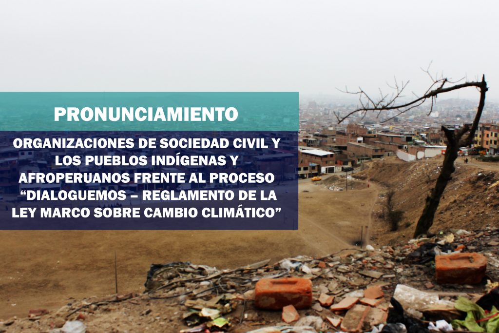 INFOVIDA | Pronunciamiento organizaciones de sociedad civil y los pueblos indígenas y afroperuanos frente al proceso “Dialoguemos – reglamento de la ley marco sobre cambio climático”