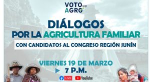 Candidatos de la región Junín dialogarán en torno a la agricultura familiar