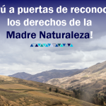 22 de abril: Tiempo para restaurar nuestra relación con la Tierra