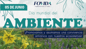 05 de junio| Día mundial del ambiente: Promovamos y asumamos una convivencia armónica con nuestros ecosistemas