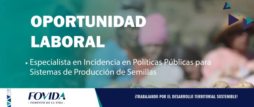 Convocatoria | Especialista en Incidencia en Políticas Públicas para Sistemas de Producción de Semillas