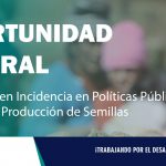 Convocatoria | Especialista en Incidencia en Políticas Públicas para Sistemas de Producción de Semillas