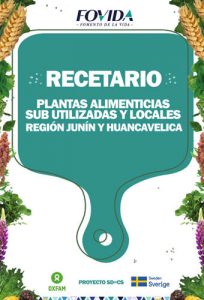 Recetario de plantas alimenticias subutilizadas y locales región Junín y Huancavelica