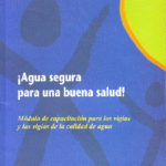 ¡Agua Segura para una Buena Salud!