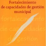 Fortalecimiento de capacidades de gestión municipal