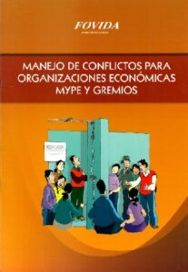 Manejo de Conflictos para Organizaciones Económicas MYPE y Gremios