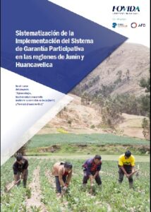 Sistematización de la Implementación del Sistema Participativo de Garantías (SPG) en las Regiones de Junín (Jauja) y Huancavelica (Tayacaja)