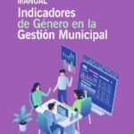 Manual Indicadores de Género en la Gestión Municipal