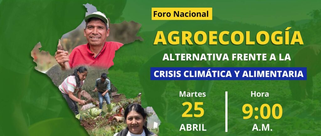 Realizarán foro nacional que busca soluciones agroecológicas frente a la crisis climática y alimentaria en Perú