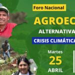 Realizarán foro nacional que busca soluciones agroecológicas frente a la crisis climática y alimentaria en Perú