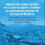 Impactos del Cambio Climático en la salud de mujeres y hombres en Asentamientos de San Juan de Miraflores-Una aproximación a la identificación de riesgos  y enfermedades asociadas al agua, alimentación y residuos