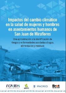 Impactos del Cambio Climático en la salud de mujeres y hombres en Asentamientos de San Juan de Miraflores-Una aproximación a la identificación de riesgos  y enfermedades asociadas al agua, alimentación y residuos