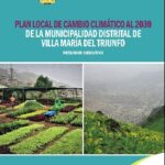 Plan Local de Cambio Climático al 2030 de la Municipalidad de Villa María del Triunfo-Resumen Ejecutivo