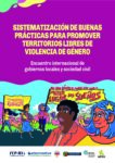 Sistematización de buenas prácticas para promover territorios libres de violencia de género-Encuentro Internacional de Gobiernos Locales y Sociedad Civil