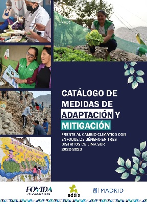 Catálogo de medidas de adaptación y mitigación frente al cambio climático con enfoque de género en tres distritos de Lima Sur 2022-2023