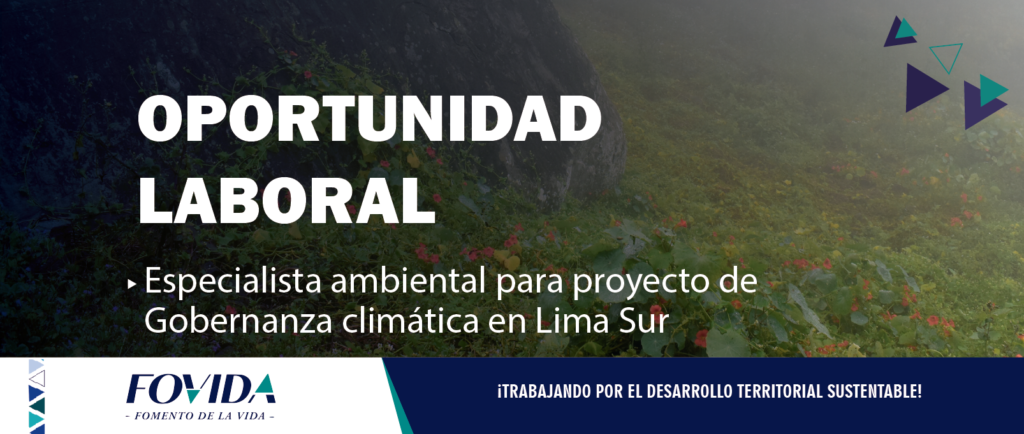 Lima | Especialista ambiental para proyecto de Gobernanza climática en Lima Sur