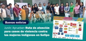 Junín: aprueban ruta de atención para casos de violencia contra las mujeres indígenas en Satipo