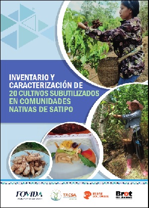 Inventario y caracterización de 20 cultivos subutilizados en comunidades nativas de Satipo