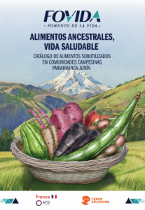 ALIMENTOS ANCESTRALES, VIDA SALUDABLE: Catálogo de alimentos subutilizados en comunidades campesinas. Pariahuanca-Junín