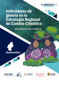 Indicadores de género en la Estrategia Regional de Cambio Climático-Huancavelica