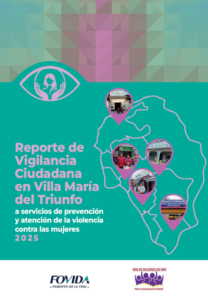 Reporte de vigilancia ciudadana en Villa María del Triunfo a servicios de prevención y atención de la violencia contra las mujeres 2025
