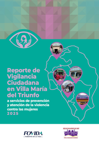 Reporte de vigilancia ciudadana en Villa María del Triunfo a servicios de prevención y atención de la violencia contra las mujeres 2025