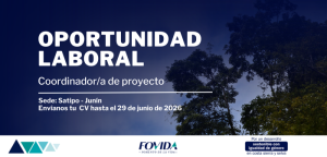 JUNÍN-OPORTUNIDAD LABORAL| Satipo: Coordinador de proyecto