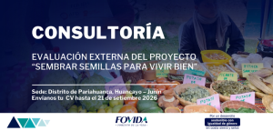 CONSULTORÍA: Evaluación externa del proyecto “Sembrar semillas para vivir bien”