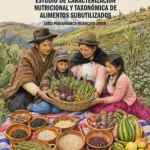 Estudio de caracterización nutricional y taxonómica de alimentos subutilizados. Parihuanca, Junín-Perú.